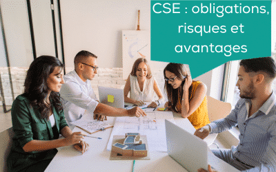 CSE : obligations, risques & avantages